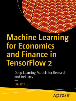 cover image of Machine Learning for Economics and Finance in TensorFlow 2